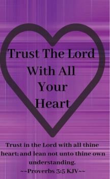 Hardcover Trust The Lord With All Your Heart Book
