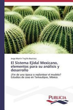 Paperback El Sistema Ejidal Mexicano, elementos para su análisis y desarrollo [Spanish] Book