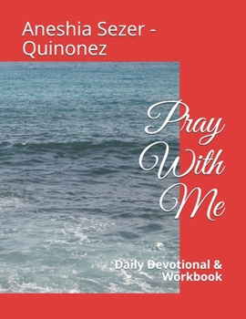 Paperback Pray With Me: Daily Devotional & Workbook Book
