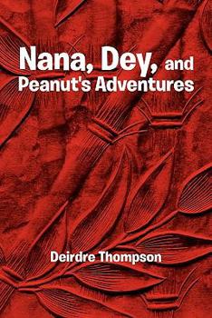 Paperback Nana, Dey, and Peanut's Adventures Book