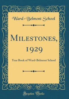 Hardcover Milestones, 1929: Year Book of Ward-Belmont School (Classic Reprint) Book