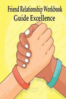 Paperback Friend Relationship Workbook: Guide Excellence in Research from perspective is How to Be an adult questionnaire finally grow up hard find a balance Book