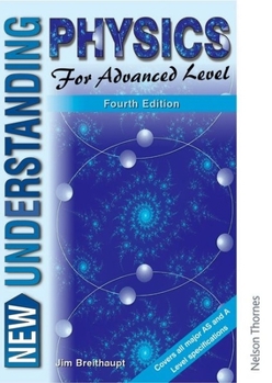 Hardcover New Understanding Physics for Advanced Level Fourth Edition Book