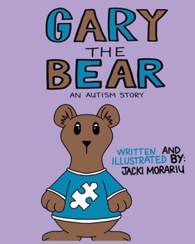 Paperback Gary the Bear: An Autism Story Book