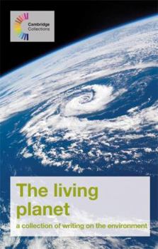 Paperback The Living Planet: A Collection of Writing on the Environment (Cambridge Collections) Book