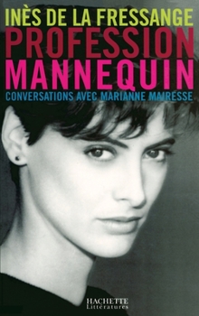 Paperback Profession mannequin: Conversations avec Marianne Mairesse [French] Book