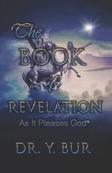 Paperback The Book of Revelation: As It Pleases God Book