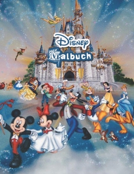 Disney Malbuch: Disney Malbuch für Kinder & Erwachsene, Enthält +50 hochwertige süße und einfache Bilder von Disney , Eine schöne Sammlung von ... !! (Disney-Aktivitätsbuch) (German Edition)