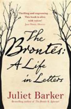 Hardcover The Brontes: A Life in Letters Book