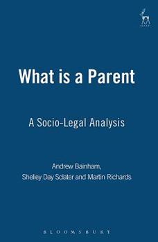 Paperback What Is a Parent: A Socio-Legal Analysis Book