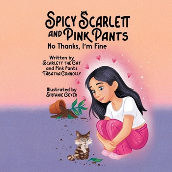 Paperback Spicy Scarlett and Pink Pants: No Thanks, I'm Fine Book