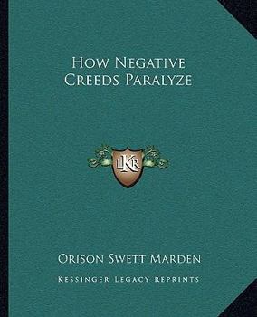 Paperback How Negative Creeds Paralyze Book