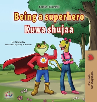 Hardcover Being a Superhero (English Swahili Bilingual Children's Book) [Swahili] [Large Print] Book