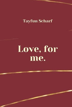 Paperback Love, for me.: Because you deserve your own love. Book