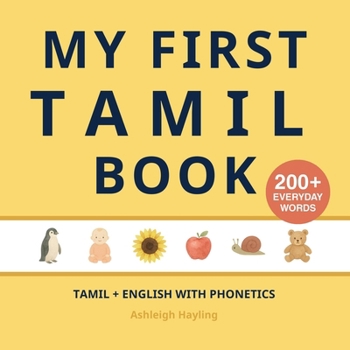 My First Tamil Book: Bilingual Tamil-English first words book for children with phonetics