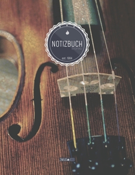 ZMUDACE Notizbuch Blanko: in DIN A4 Softcover | "ZB117 Geige" |156 leere Seiten mit persönlichem Register + Seitenzahlen | Zeichenbuch, Skizzenbuch, ... zum Selbstgestalten (German Edition)