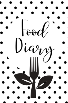 Paperback Food Diary: Daily Nutrition Log for Weight Loss Book