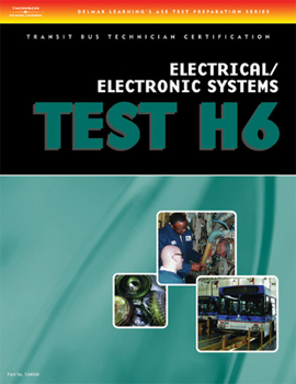 Paperback ASE Transit Bus Technician Certification H6: Electrical/Electronic Systems Book