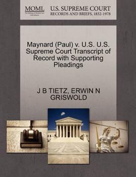 Paperback Maynard (Paul) V. U.S. U.S. Supreme Court Transcript of Record with Supporting Pleadings Book