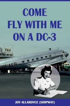 Paperback Come Fly with Me on a DC-3 Book