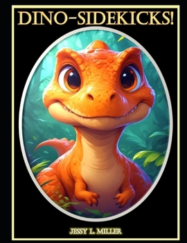 DINO-SIDEKICKS!