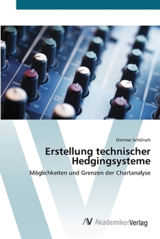 Paperback Erstellung technischer Hedgingsysteme [German] Book