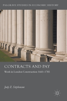 Hardcover Contracts and Pay: Work in London Construction 1660-1785 Book