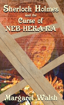 Hardcover Sherlock Holmes and The Curse of Neb-Heka-Ra Book