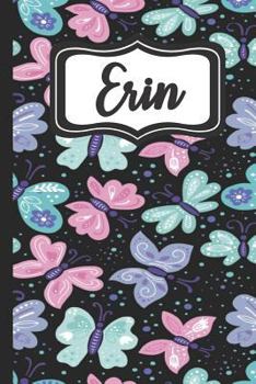 Erin: Personalized Named Journal Notebook Pretty Butterfly Cover for Women and Girls Lined Pages