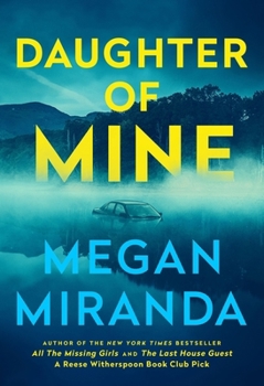Daughter of Mine: The Spine-Tingling Small Town Psychological Thriller, from the Author of the Last House Guest