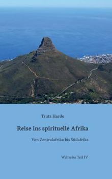 Hardcover Reise ins spirituelle Afrika [German] Book