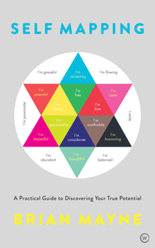Paperback Self Mapping: A Practical Guide to Discovering Your True Potential Book
