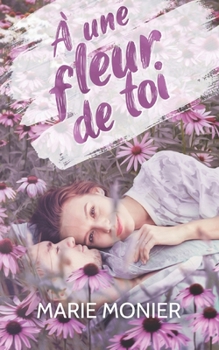 Paperback À une fleur de toi [French] Book