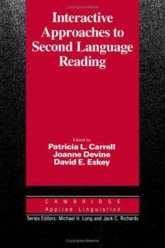 Hardcover Interactive Approaches to Second Language Reading (Cambridge Applied Linguistics) Book