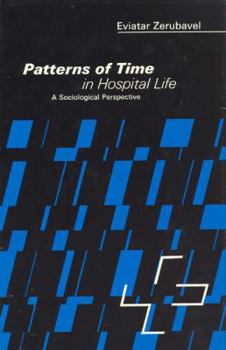 Hardcover Patterns of Time in Hospital Life: A Sociological Perspective Book