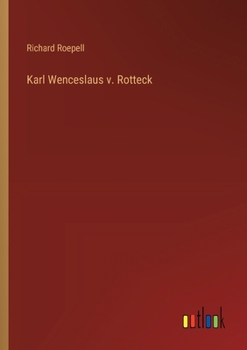 Paperback Karl Wenceslaus v. Rotteck [German] Book