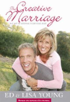 Hardcover The Creative Marriage: The Art of Keeping Your Love Alive Book