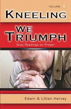 Paperback Kneeling We Triumph Vol. 1 Book