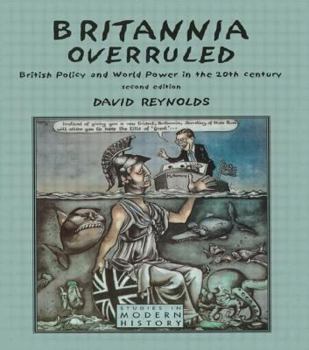 Paperback Britannia Overruled: British Policy and World Power in the Twentieth Century Book