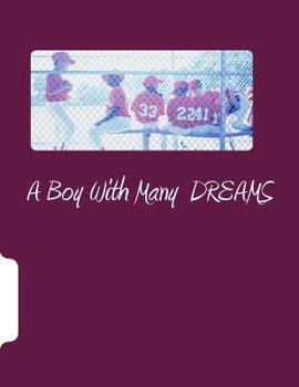 Paperback A Boy With Many Dreams Book