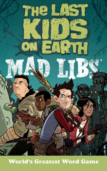Paperback The Last Kids on Earth Mad Libs: World's Greatest Word Game Book
