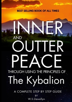 Paperback Inner and Outta Peace: Through using the Principles of the Kyabalion Book