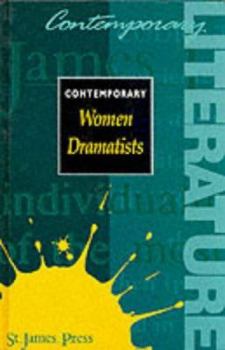 Hardcover Contemporary Women Dramatists (CONTEMPORARY LITERATURE SERIES) Book