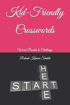 Paperback Kid-Friendly Crosswords: Word Puzzles to Challenge Book