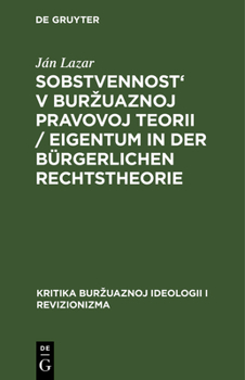 Hardcover Sobstvennost' V Burzuaznoj Pravovoj Teorii / Eigentum in Der Bürgerlichen Rechtstheorie [German] Book