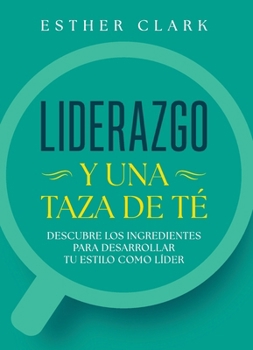 Paperback Liderazgo y una taza de té [Spanish] Book