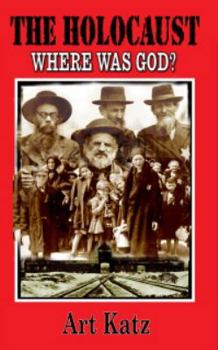 Paperback The Holocaust: Where Was God? Book