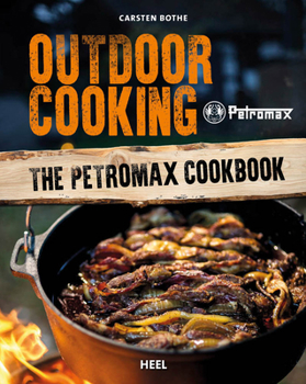 Paperback Outdoor Cooking: The Petromax Cookbook Book