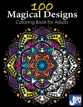 Paperback 100 Magical Designs: Coloring Book for Adults with Fun and Relaxing Patterns and Designs Book