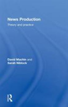 Hardcover News Production: Theory and Practice Book